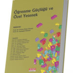 Öğrenme Güçlüğü ve Özel Yetenek