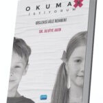 Okumak İstiyorum - Disleksi Aile Rehberi